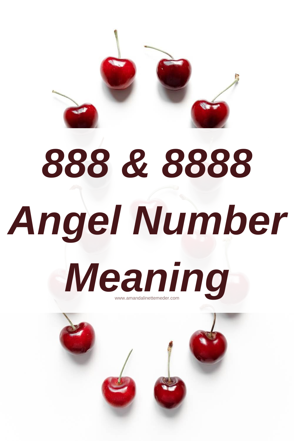 Photo of cherries in number 8 shape on white background by Nataliya Vaitkevich on Pexels with text overlay 888 and 8888 Angel Number Meaning