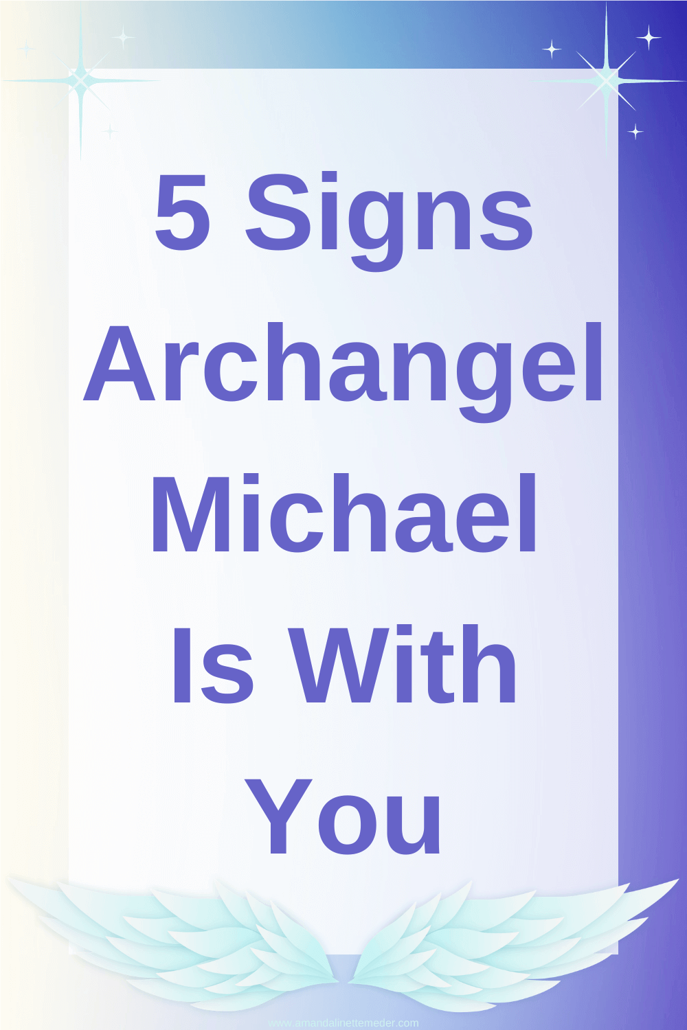 Photo of blue and white light by Codioful (formerly Gradienta) from Pexels with text overlay 5 Signs Archangel Michael Is With You