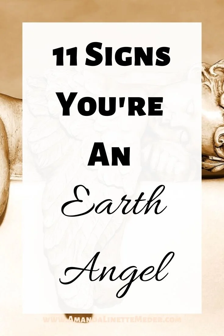 Earth Angels 11 Signs You're An Earth Angel — Amanda Meder