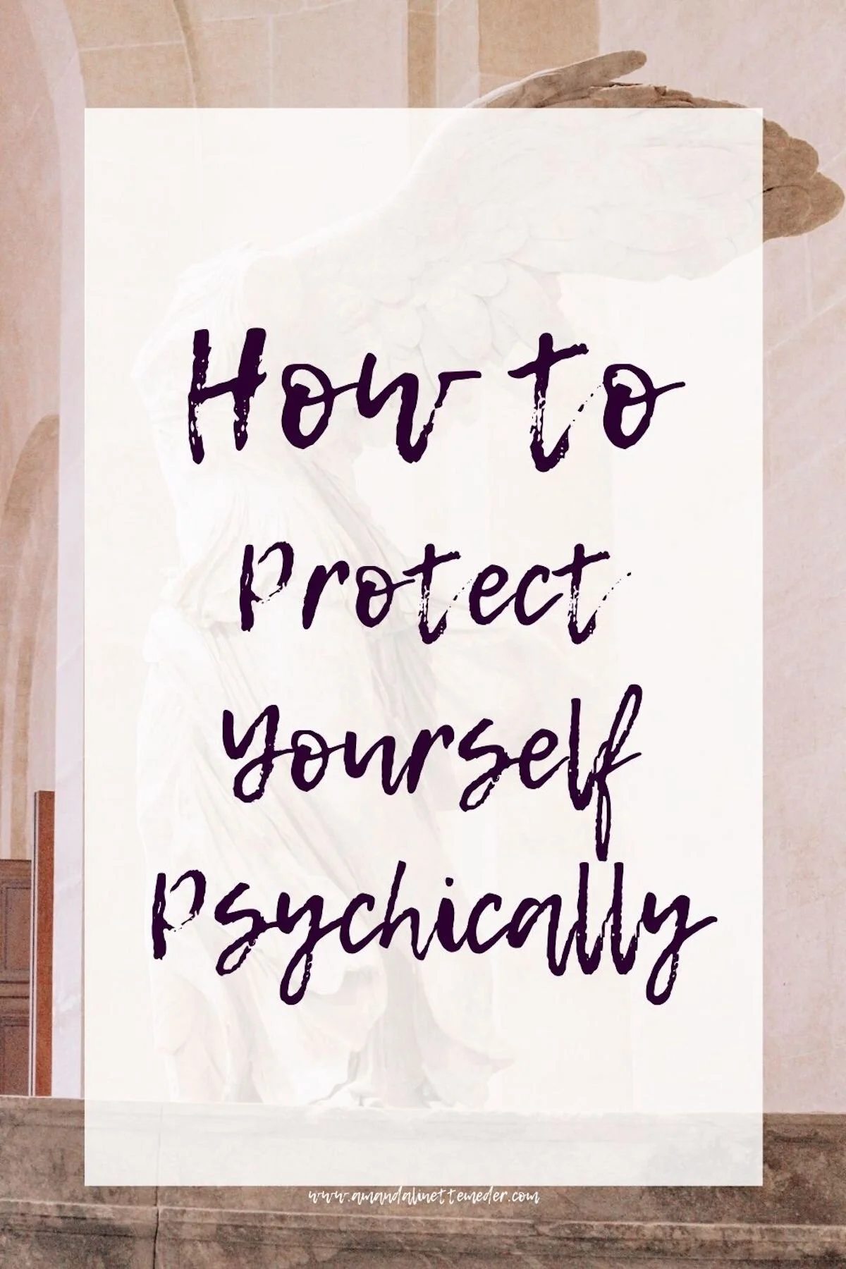 Photo of angel wing statue bust by Kayla Koss on Unsplash with text overlay, How To Protect Yourself Psychically.