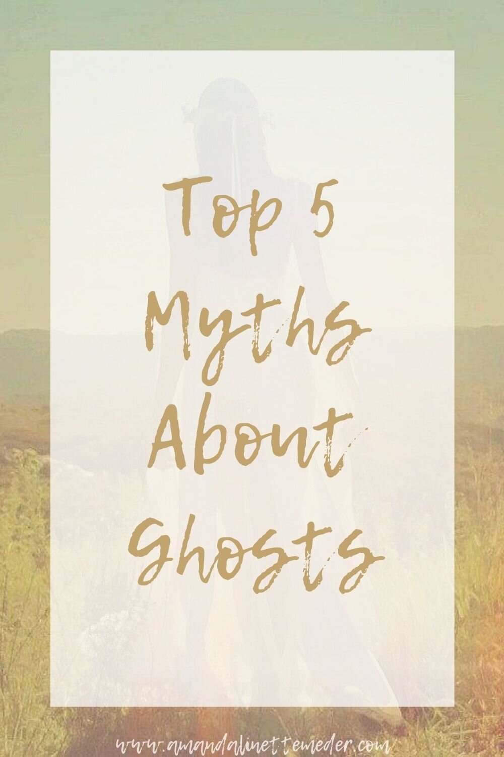 50 Facts About Ghosts: Myths , 50 Facts About Ghosts: Myths & Beliefs ...