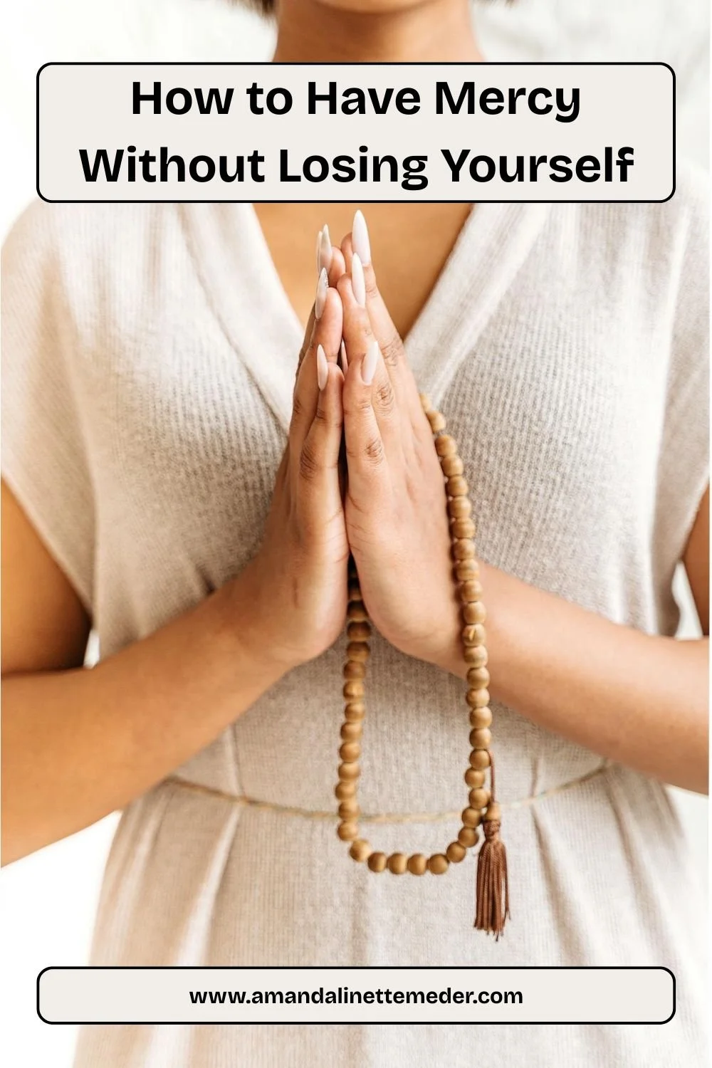 How to Have Mercy Without Losing Yourself