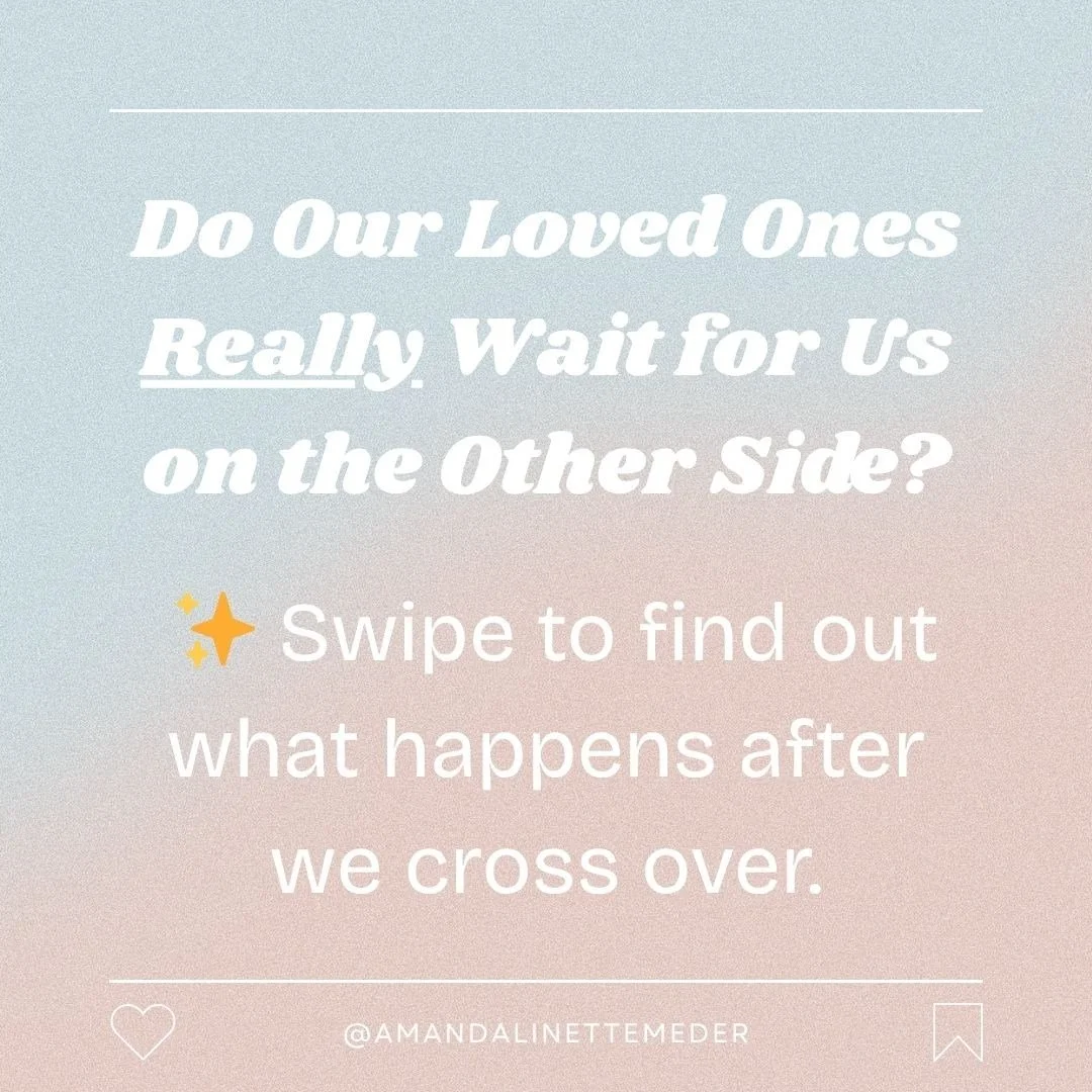 Have you ever wondered if your loved ones are waiting for you on the other side? 💫

The truth is &mdash; love doesn&rsquo;t end when life does. Our souls are made of energy, and energy never dies. The people (and pets) you&rsquo;ve loved most don&rs