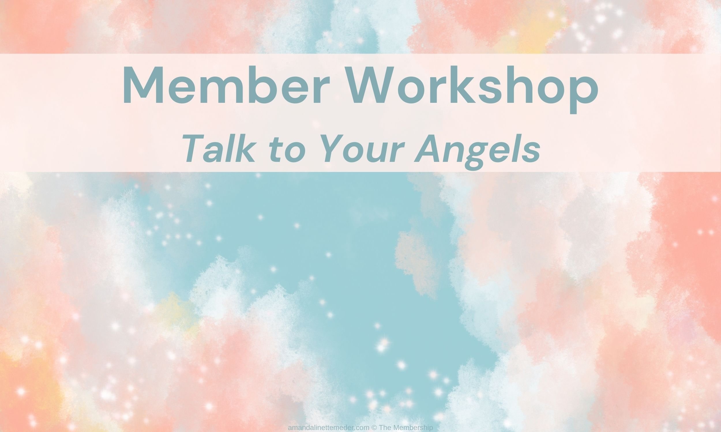 Workshop: Talk to Your Angels