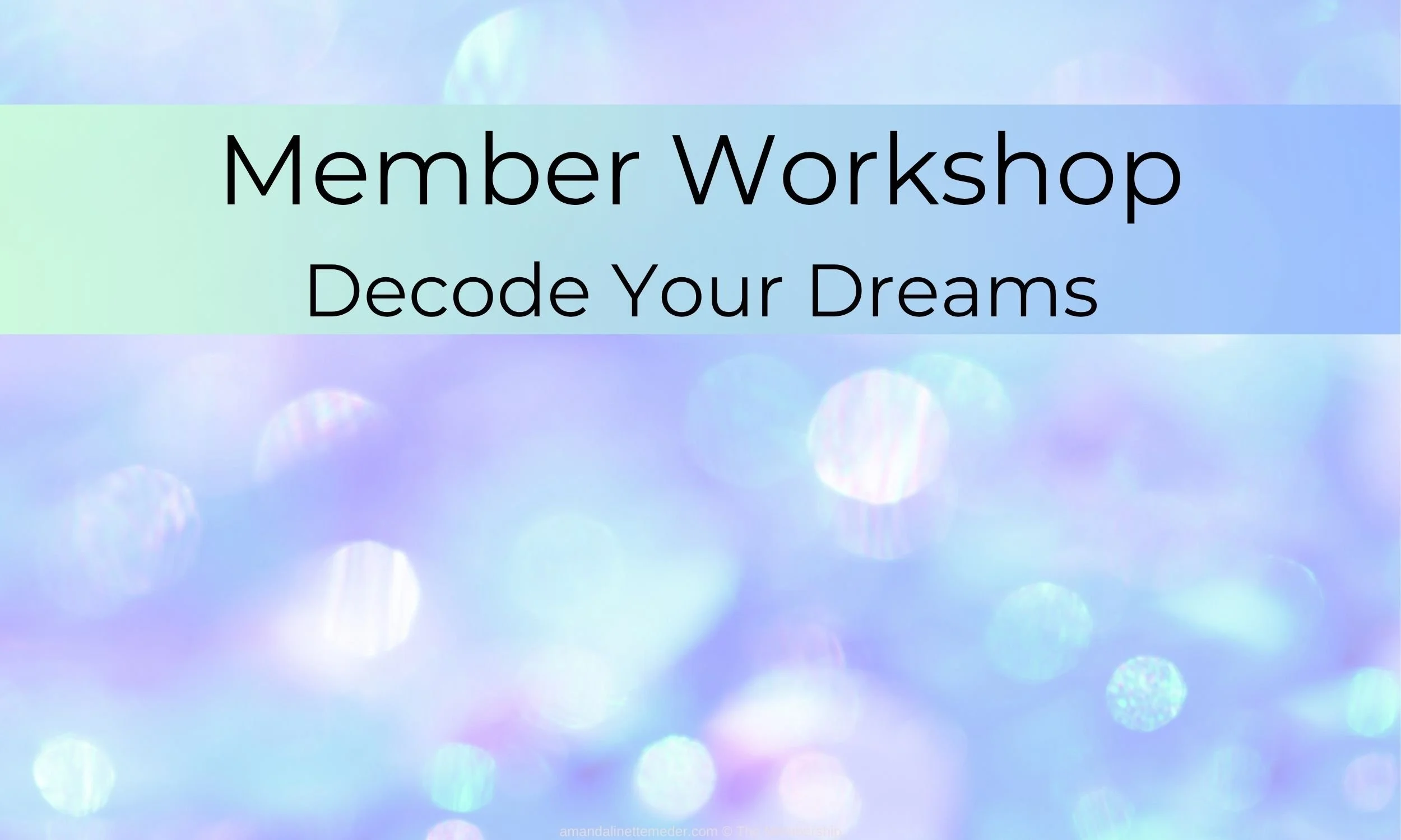 Workshop: Decode Your Dreams