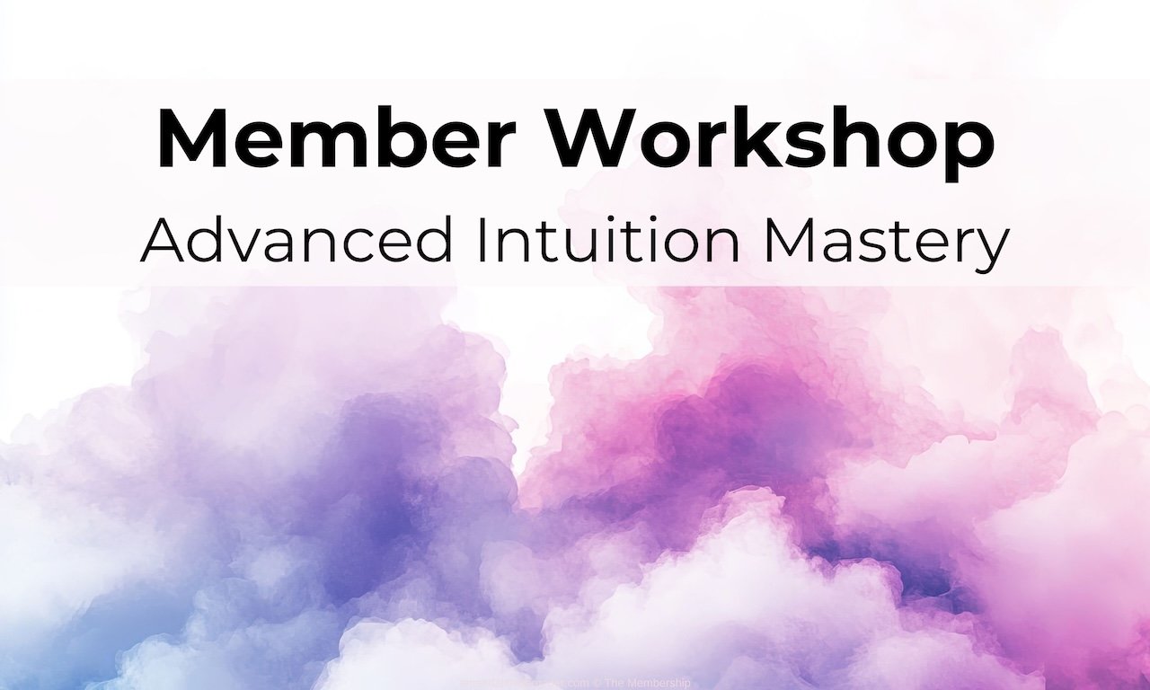 Advanced Intuition Mastery Workshop