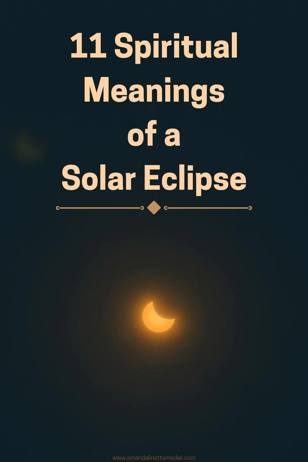 11 Spiritual Meanings of a Solar Eclipse — Amanda Meder
