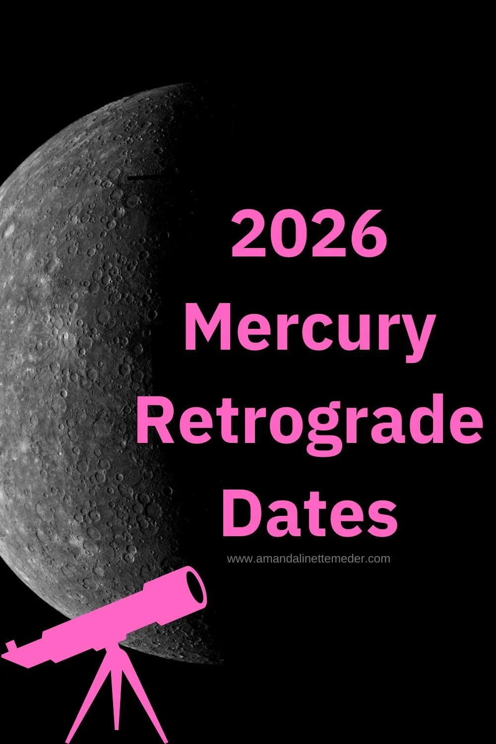 Photo of Mercury the planet from Pixabay with text overlay Mercury Retrograde Dates for 2026