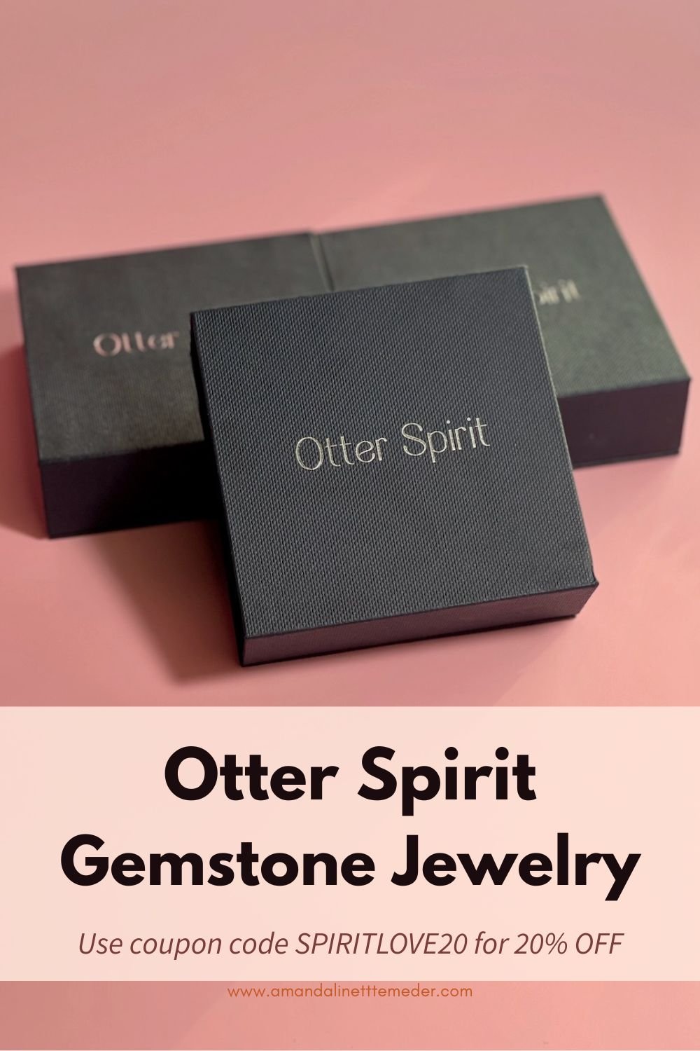 Partner Code: Otter Spirit Gemstone Jewelry with coupon code for 20% OFF text overlay Otter Spirit boxes