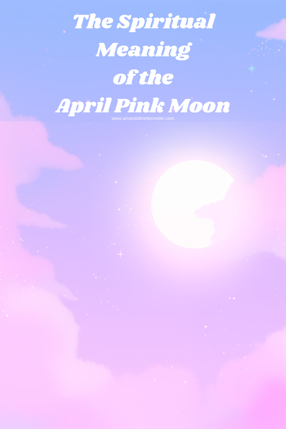 The Spiritual Meaning of the April Pink Moon