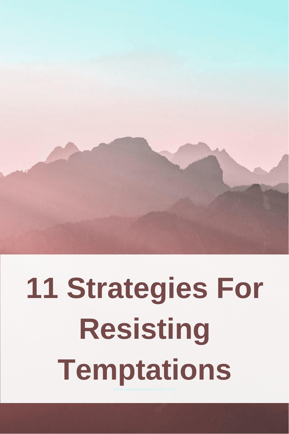 11 Strategies For Resisting Temptations