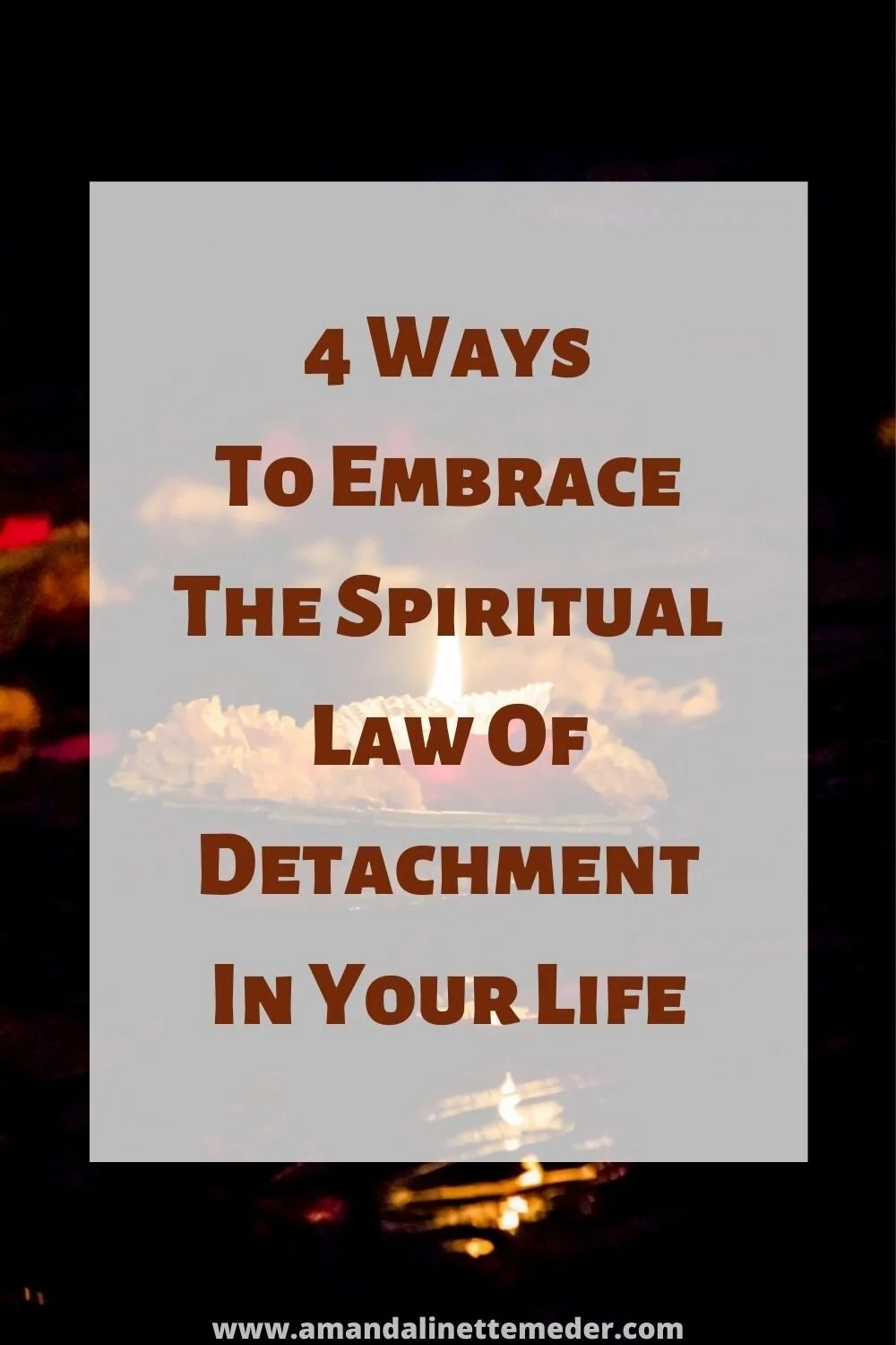 How To Practice The Law Of Detachment