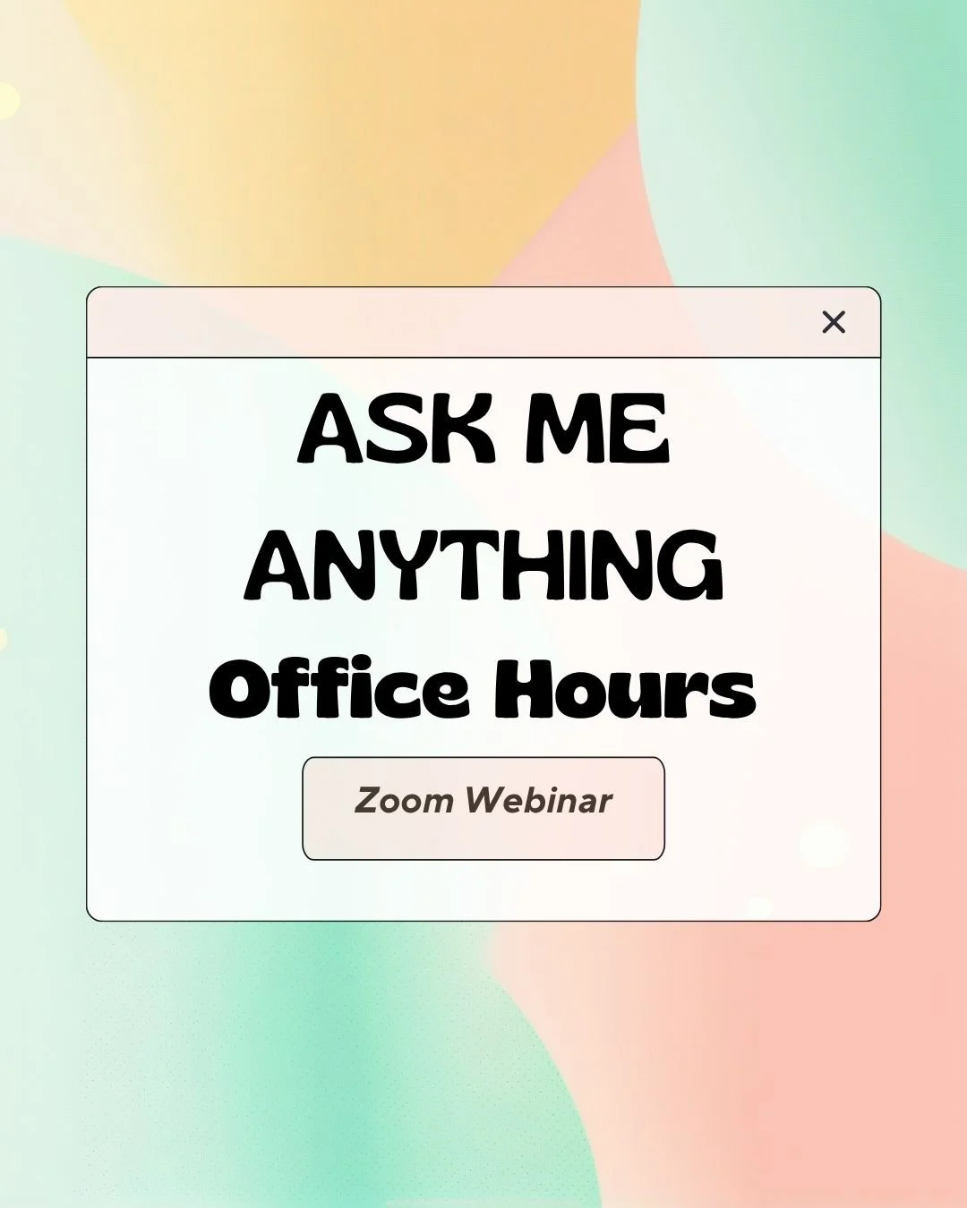 Ask Me Anything Office Hours