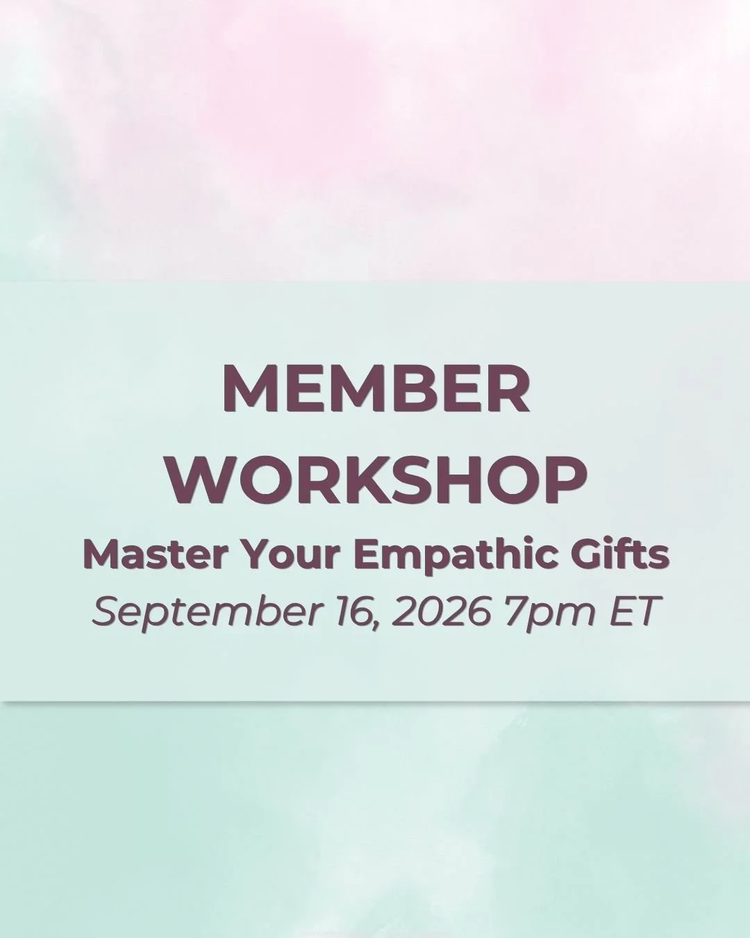 Member Workshop - Master Your Empathic Gifts