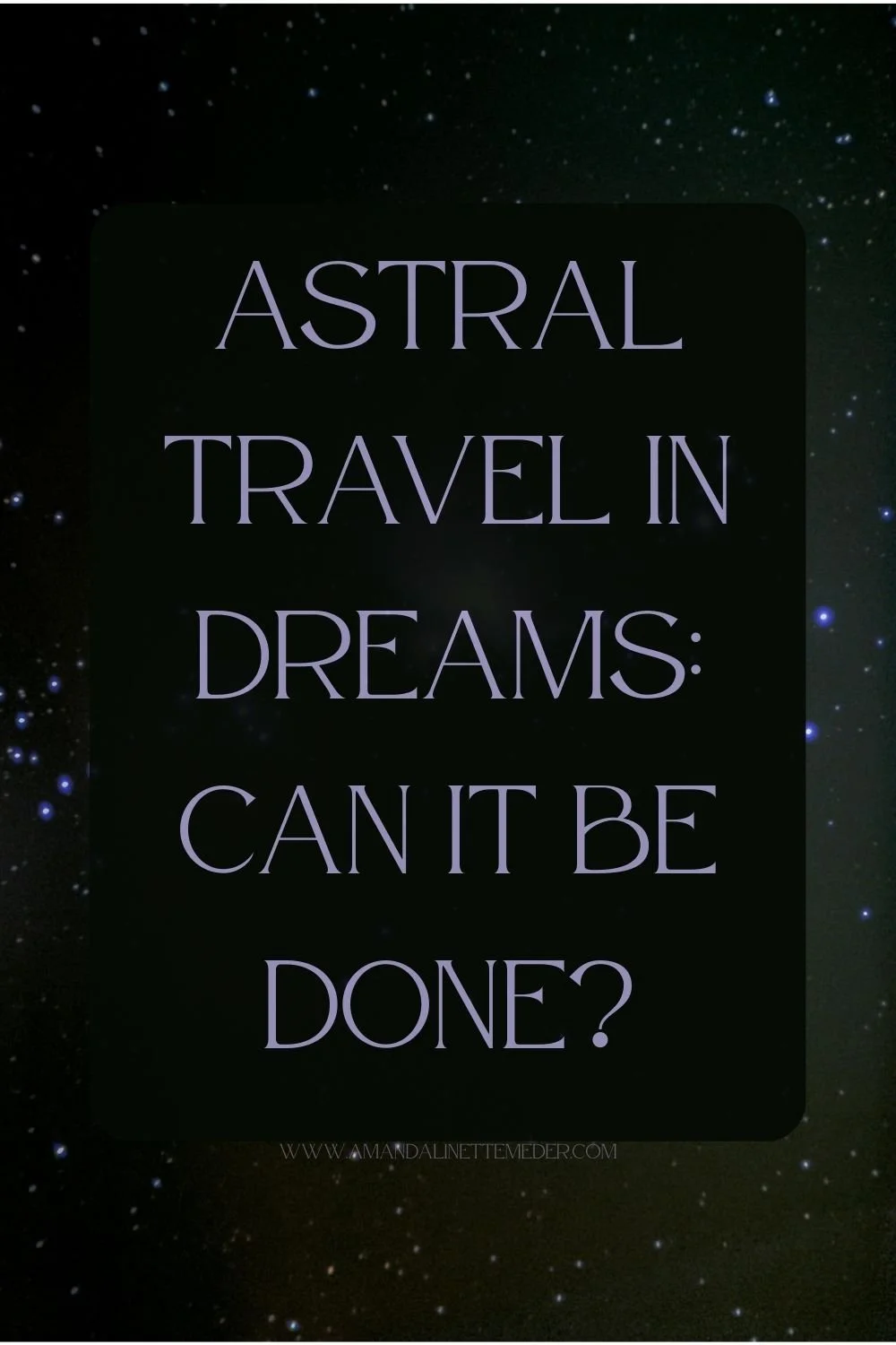 Photo by Olivier Brinkman on Pexels with text overlay Astral Travel In Dreams: Can It Be Done?