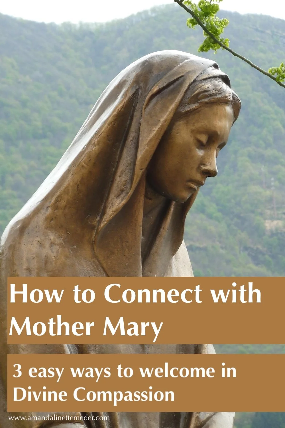 Bronze Mother Mary statue on wooded background by Werner Wägli from Pixabay - text overlay How to Connect with Mother Mary - 3 easy ways to welcome in Divine Compassion