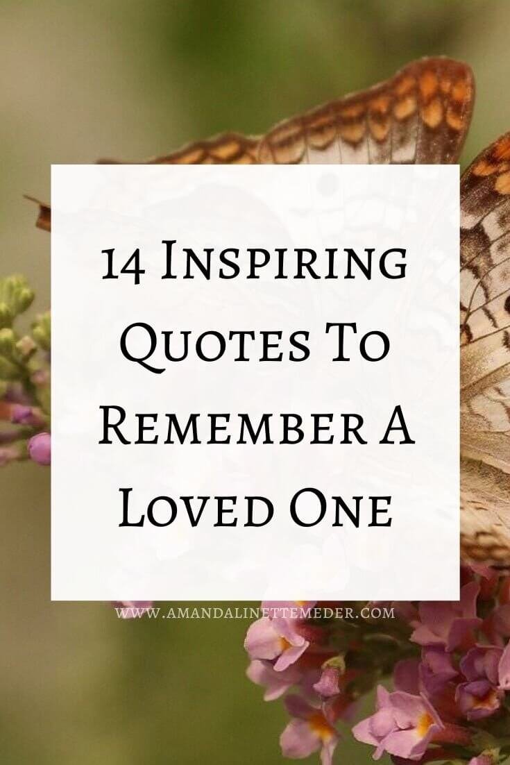 14 Inspiring Quotes To Remember A Loved One — Amanda Linette Meder