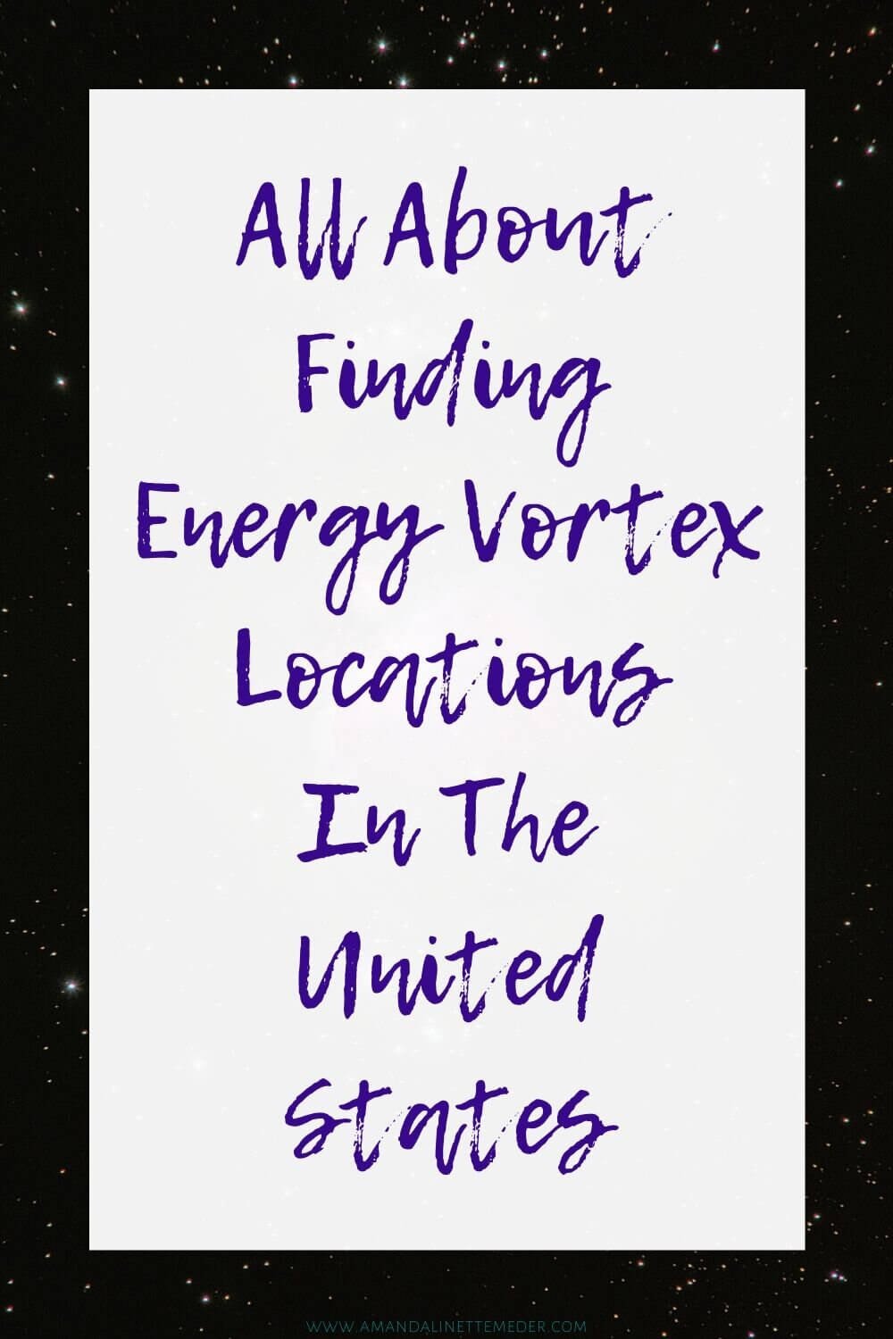 All About Finding Energy Vortex Locations In The United States / Photo deep space object by Alex Andrews from Pexels with text overlay of title.