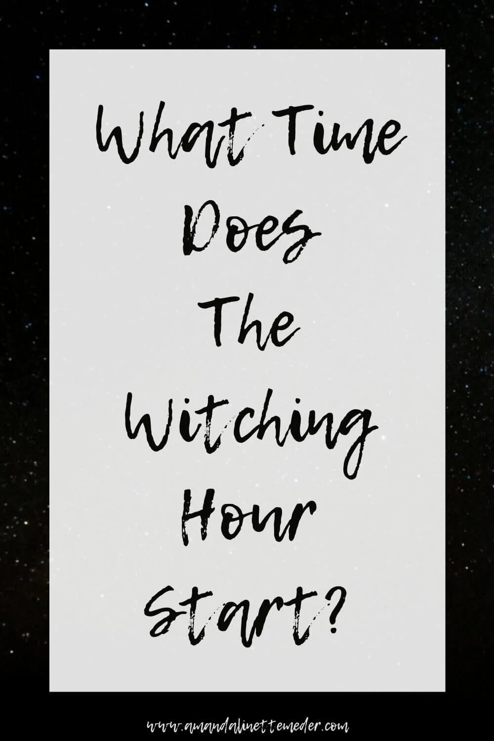 What Time Does The Witching Hour Start?