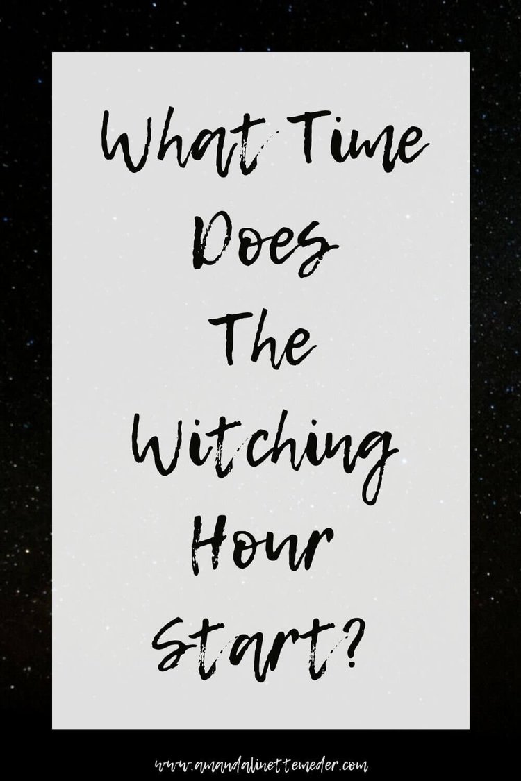 What Time Does The Witching Hour Start? — Amanda Meder