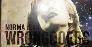Norma Jean - 'Wrongdoers'. Out August 6.