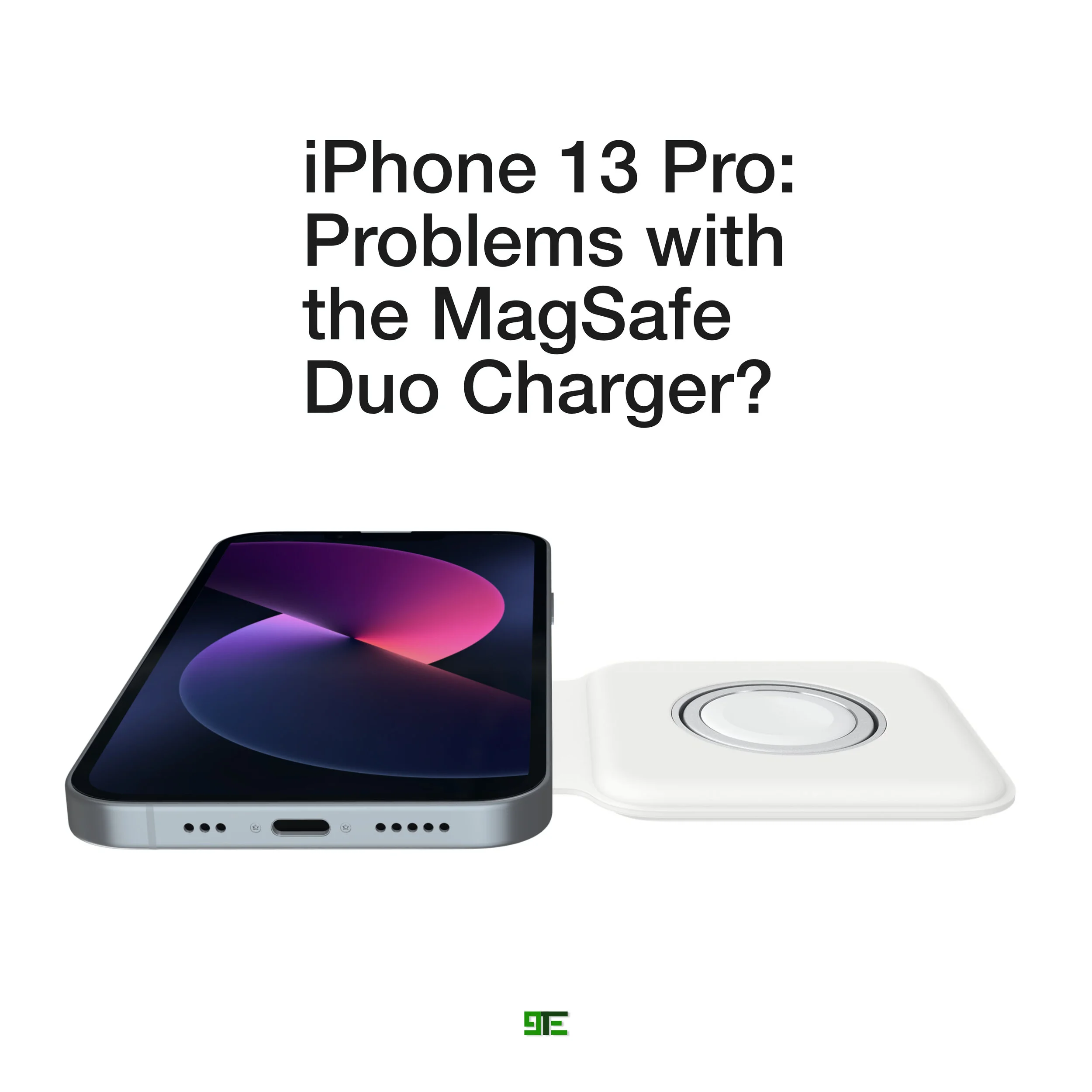 iPhone 13 Pro: Problems with the MagSafe Duo Charger