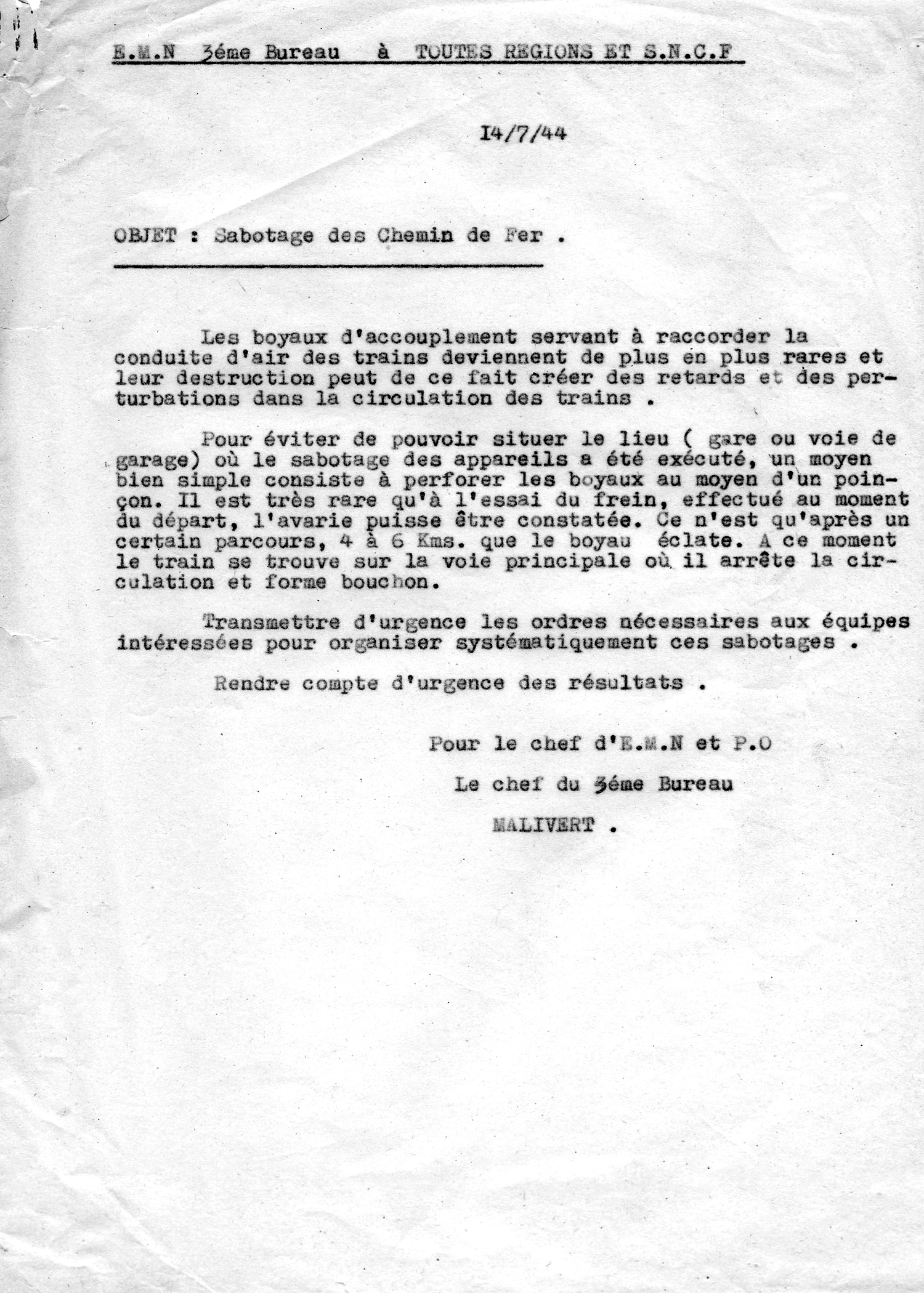 An order from “Malivert” (Jacques Monod) urging and instructing a specific kind of sabotage of trains so as to block movements on rail lines. July 14, 1944. (Courtesy of Geneviève Noufflard)