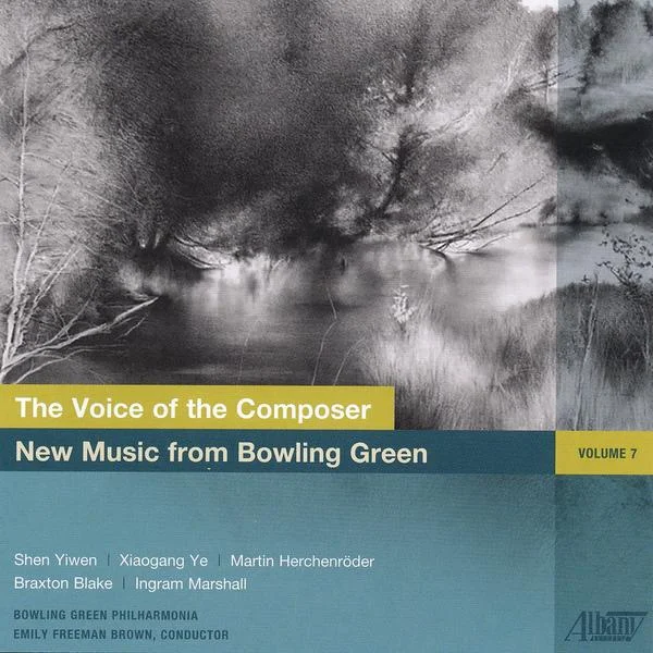 The Voice of the Composer:  New Music from Bowling Green Volume 7