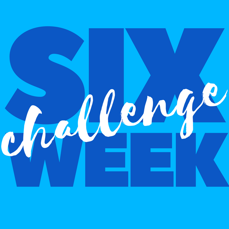 6 Week Challenge 2019