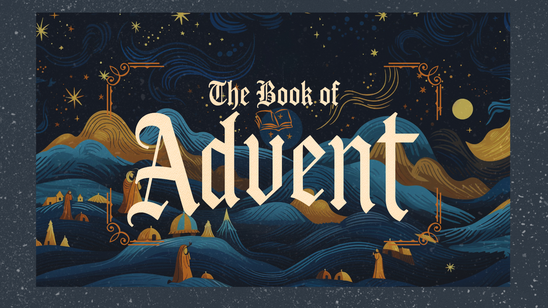 New Sermon Series: The Book of Advent