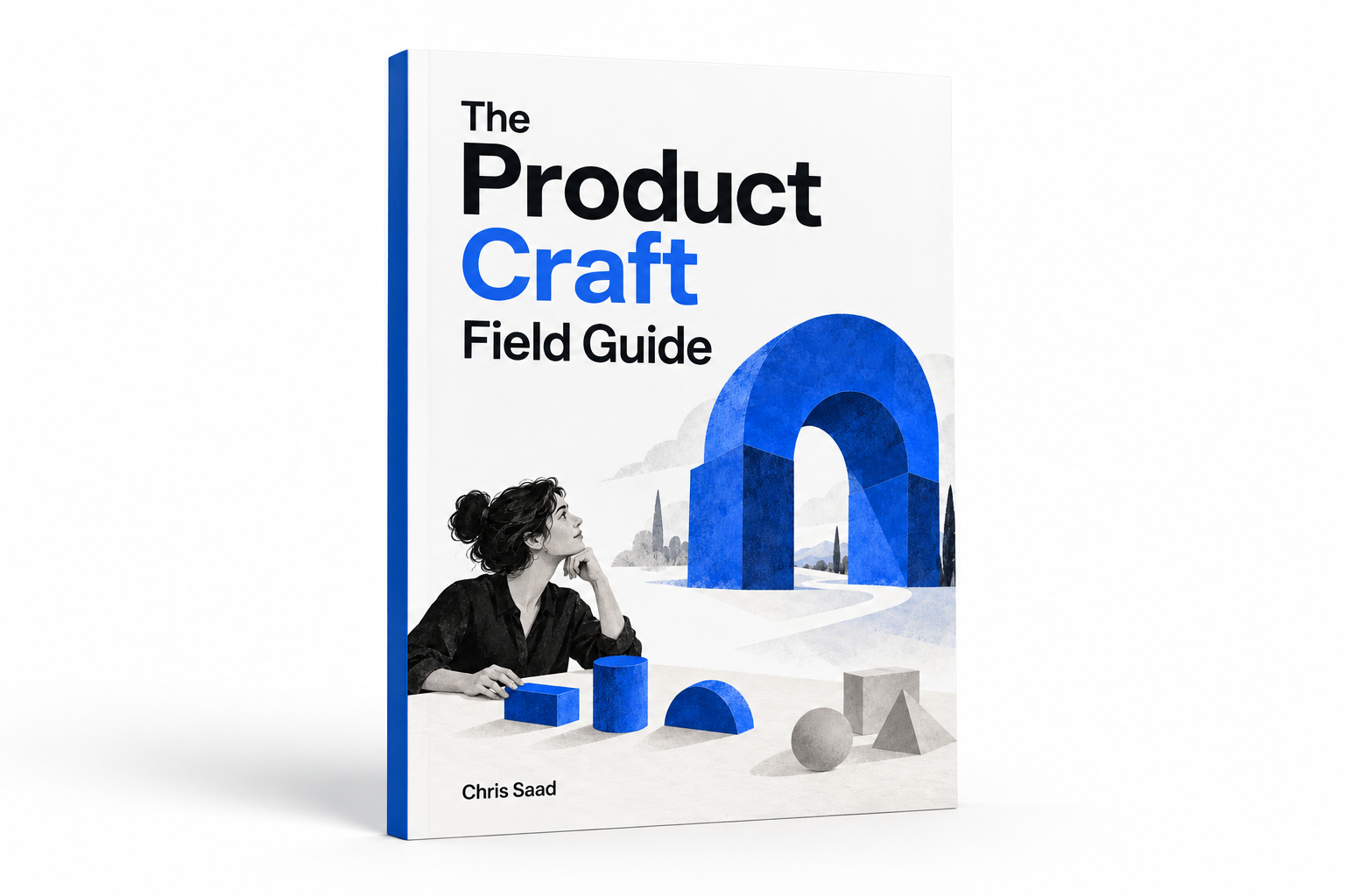 The Product Craft Field Guide book cover, with a blue spine, geometric arch and black-and-white portrait on a white background.