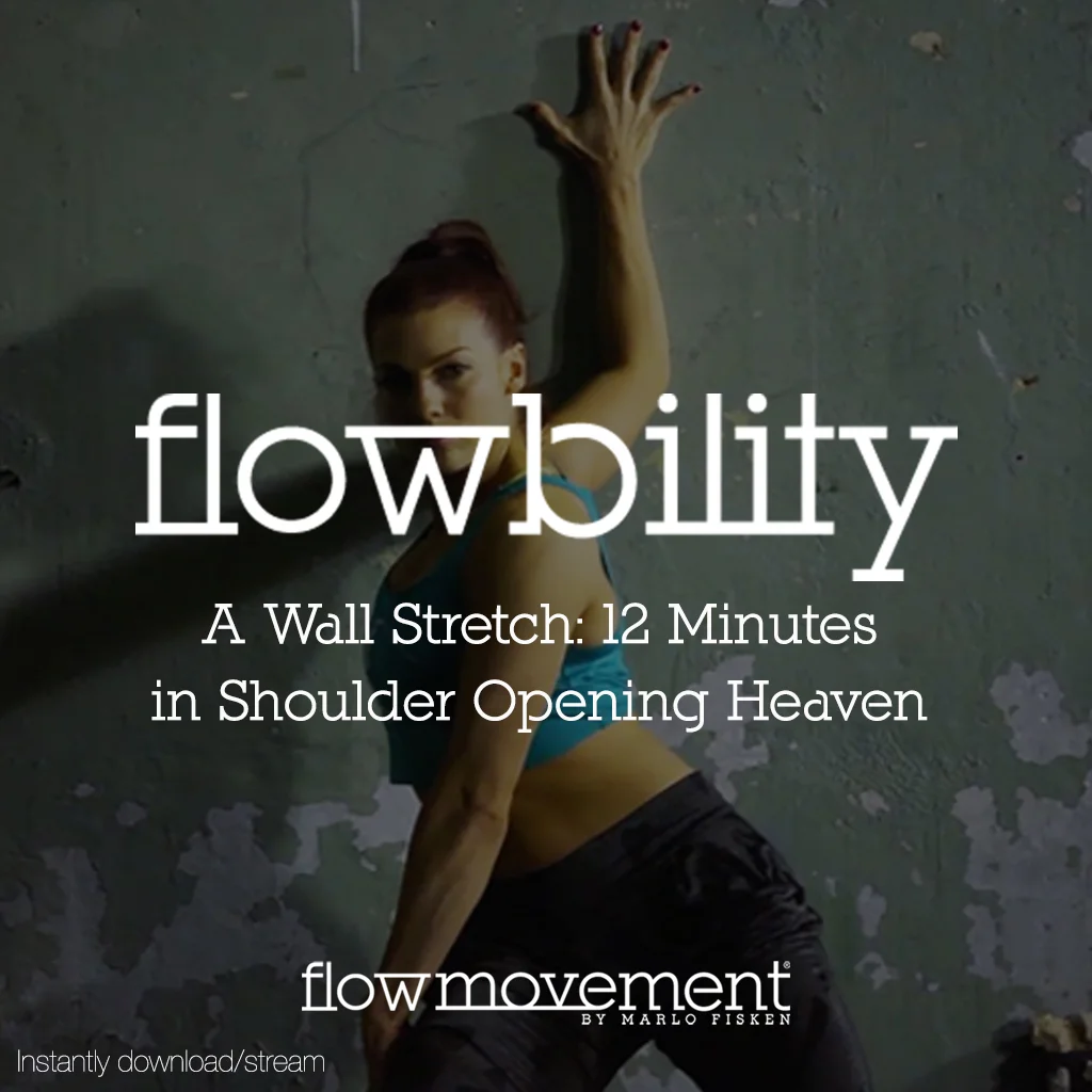 Flowbility™ - A Wall Stretch: 12 Minutes in Shoulder Opening Heaven For this series of neck, chest, and shoulder opening stretches, we will use the wall to increase our spine and shoulder awareness. After 12 minutes of delicious articulations and closed-chain movements your shoulders will sing. Category: Flowbility Level: All levels Equipment: A smooth wall