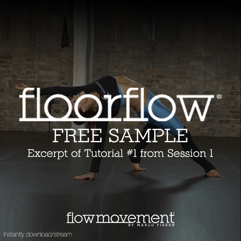 Floor Flow®: FREE SAMPLE of Tutorial #1 Whether in the air or on the ground, fluidity is the mastery of weight transfer. These tutorials are full of smooth transitions that provide an ongoing dynamic stretch. The best part, by practicing these sequences, you are learning skills that you can easily mix-and-match to create your own flows. This FREE sample includes a sample from Floor Flow Session 1.