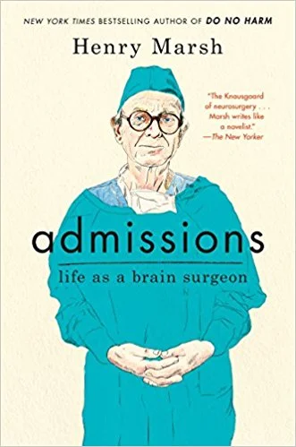 Admissions: Life as a Brain Surgeon // Marsh retired from his full-time job in England to work pro bono in Ukraine and Nepal. In Admissions he describes the difficulties working in these troubled, impoverished countries and the further insights it has given him into the practice of medicine.