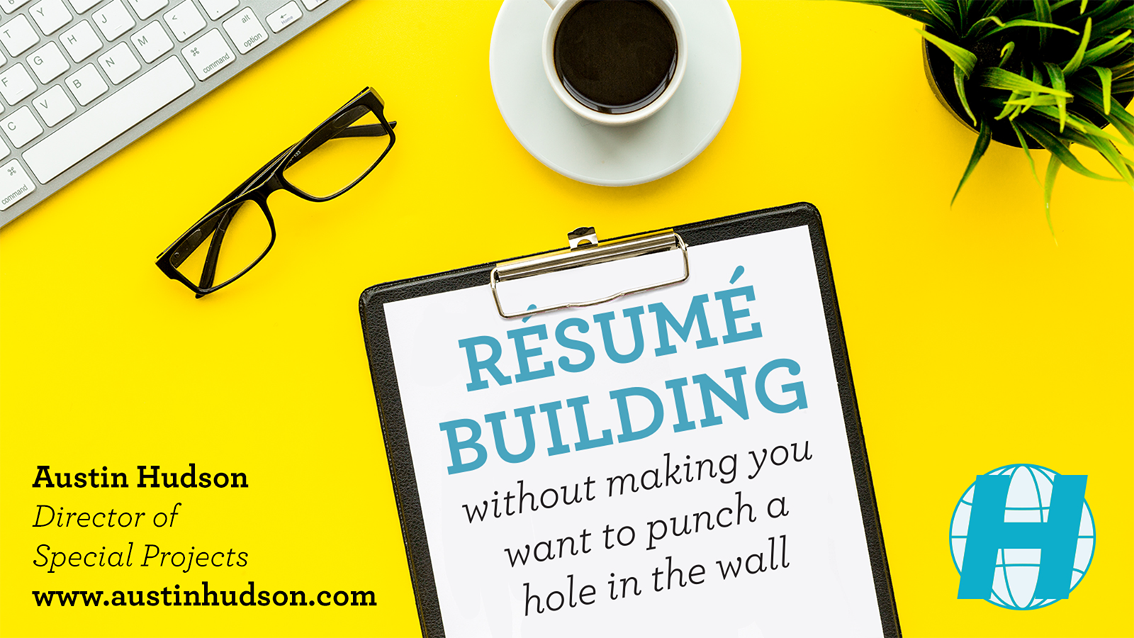 Résumé Building - A PDF presentation about building your résumé and how to write a cover letter. There’s also this little bit of supplemental fun.