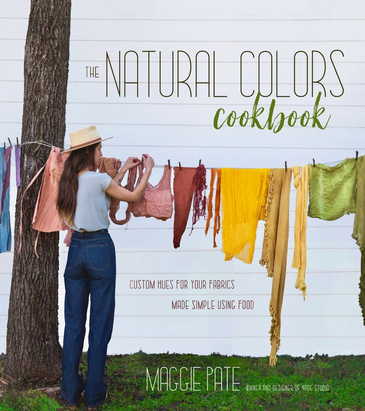 The Natural Colors Cookbook by Maggie Pate of NÅDE STUDIO. Learn to naturally dye with food waste and kitchen staples. 
