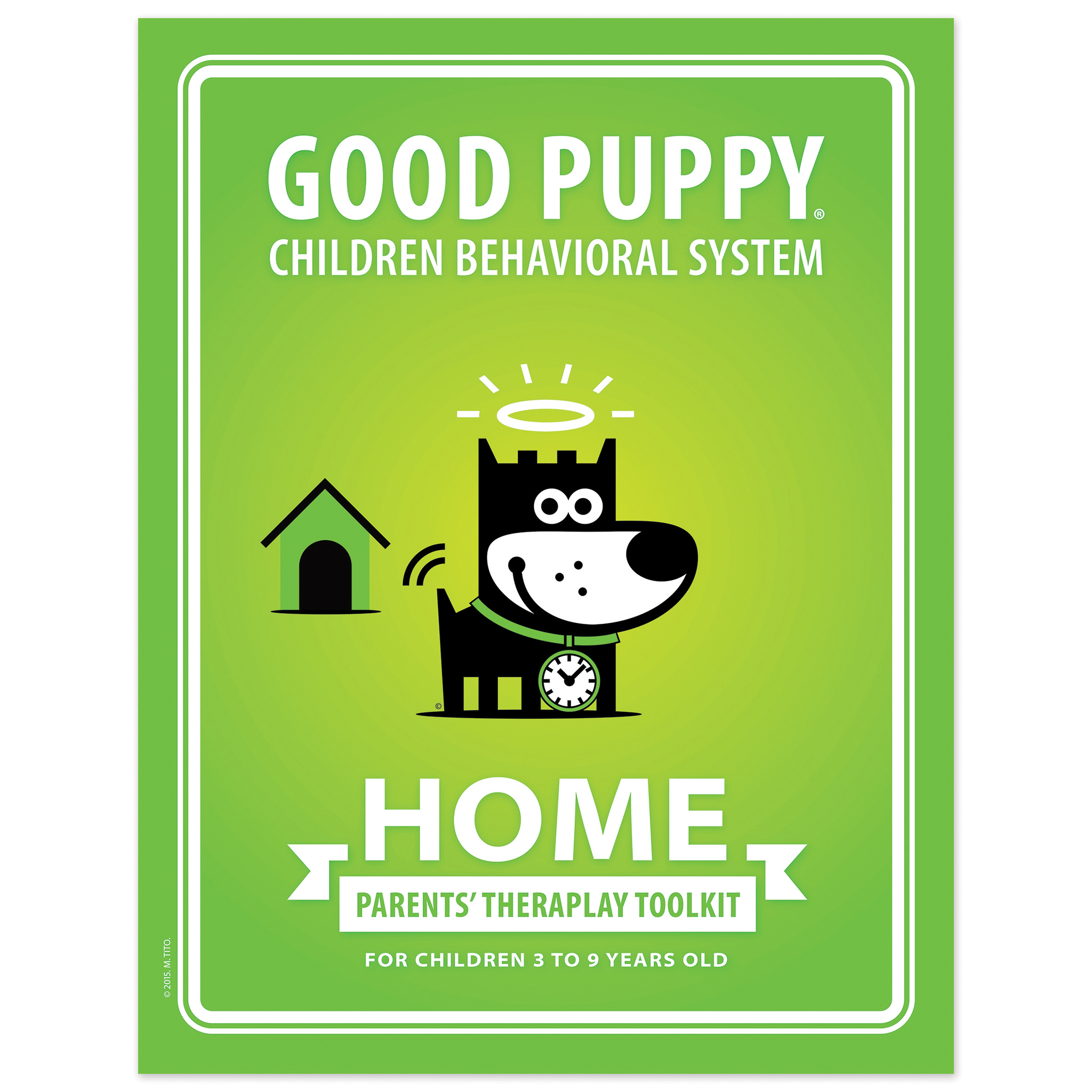 GOOD PUPPY Children Behavioral System . Home: Parents' Toolkit