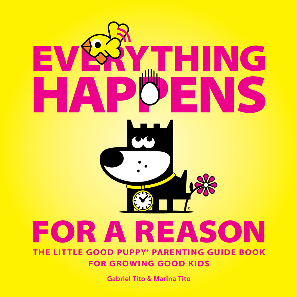 Everything Happens for a Reason: The Little Good Puppy Parenting Guide Book for Growing Good Kids