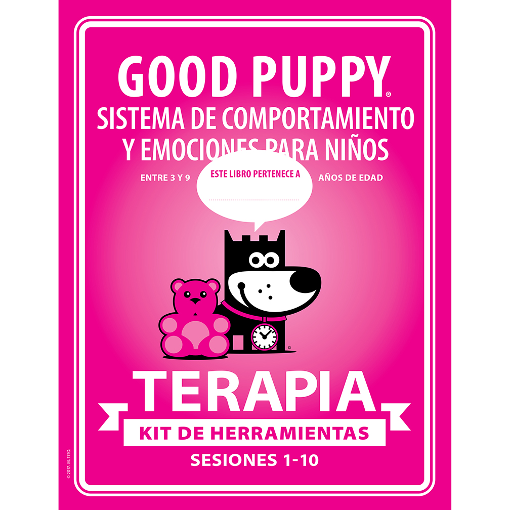 GOOD PUPPY . TERAPIA . KIT DE HERRAMIENTAS . Sesiones 1-10