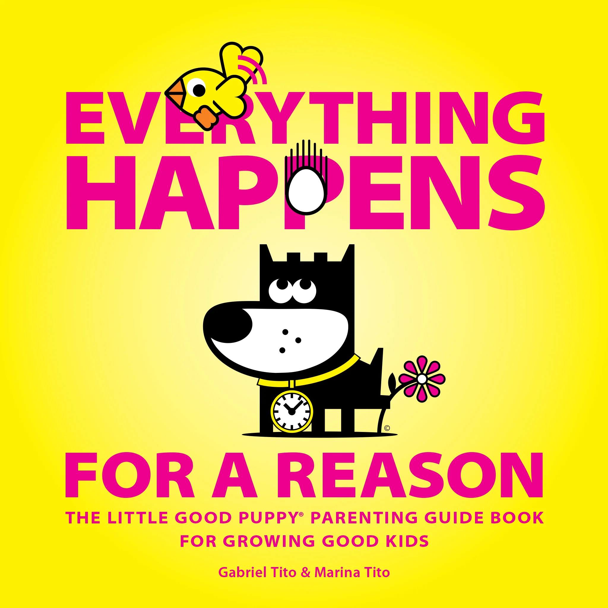 The Little Guide Book For Growing Good Kids: EVERYTHING HAPPENS FOR A REASON