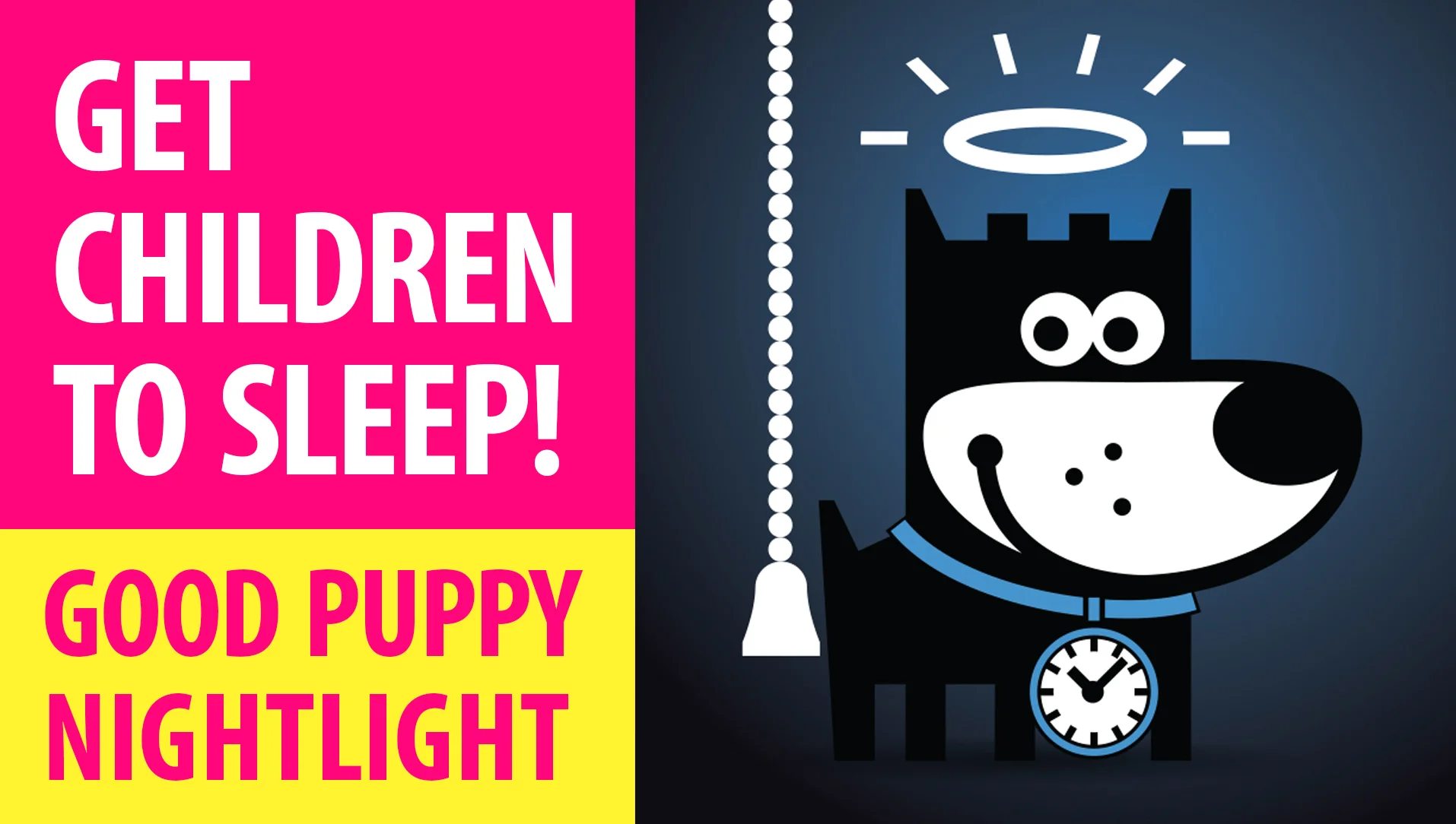IMPROVE CHILD BEHAVIOR : APPS &amp; GAMES : Get Children To Sleep Through The Night : GOOD PUPPY NIGHTLIGHT
