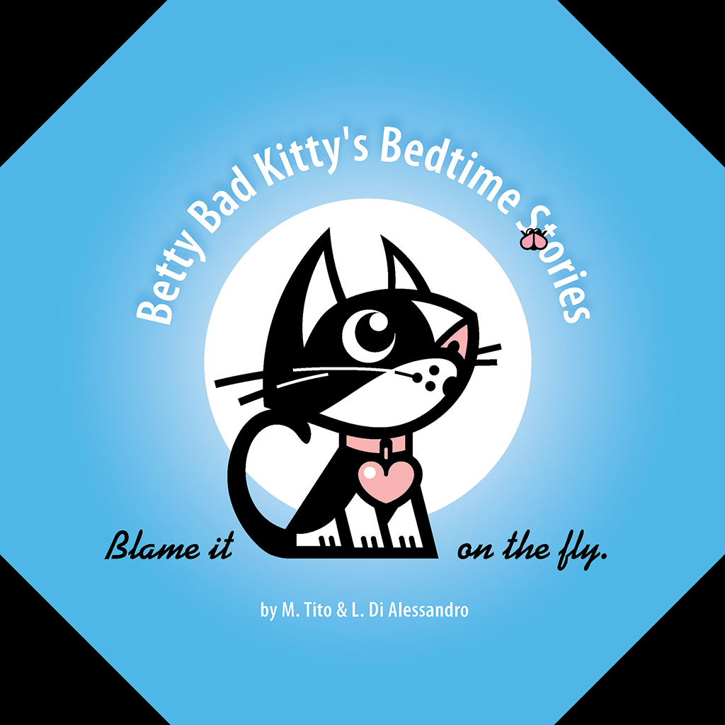 Betty Bad Kitty's Bedtime Stories - Blame It On The Fly