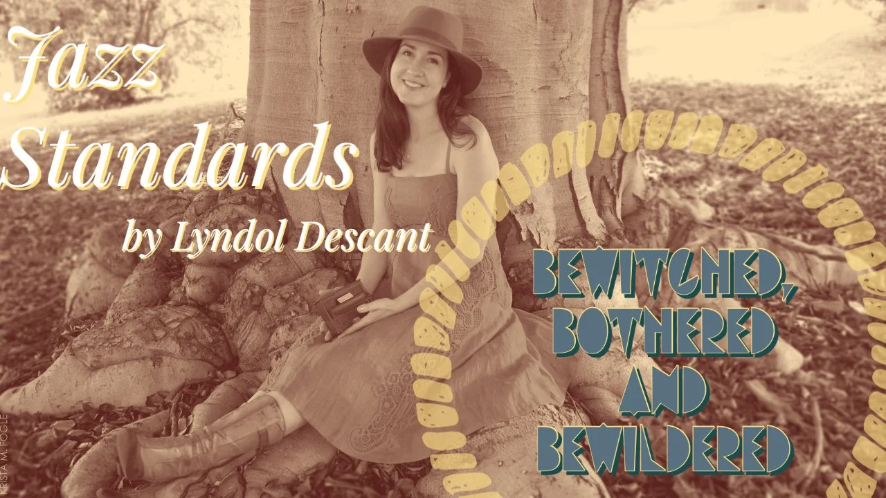 Bewitched, Bothered and Bewildered Jazz Standard by Singing Pianist Lyndol Descant