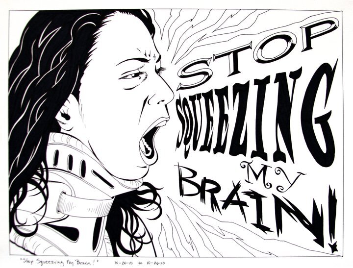 Stop+Squeezing+My+Brain+Nov+2010.jpg