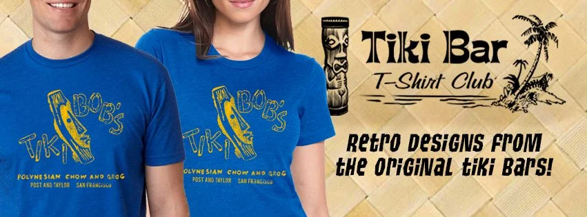 For two years we have been telling you to try Tiki Bar T-Shirt Club . Every month a new soft cotton T with a different tiki bar, hotel or restaurant featured. Each shirt tells the story of a tiki establishment that is no longer in business. Its tiki bar archeology right on your chest. Buy one or subscribe and get them all.
