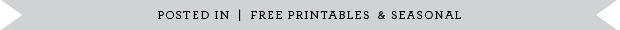 POSTED_IN_FREE_PRINTABLES_SEASONAL.jpg