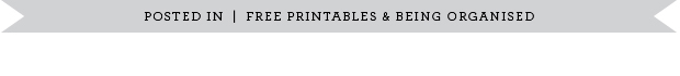 POSTED_IN_FREE_PRINTABLES&BEING_ORGANISED.jpg