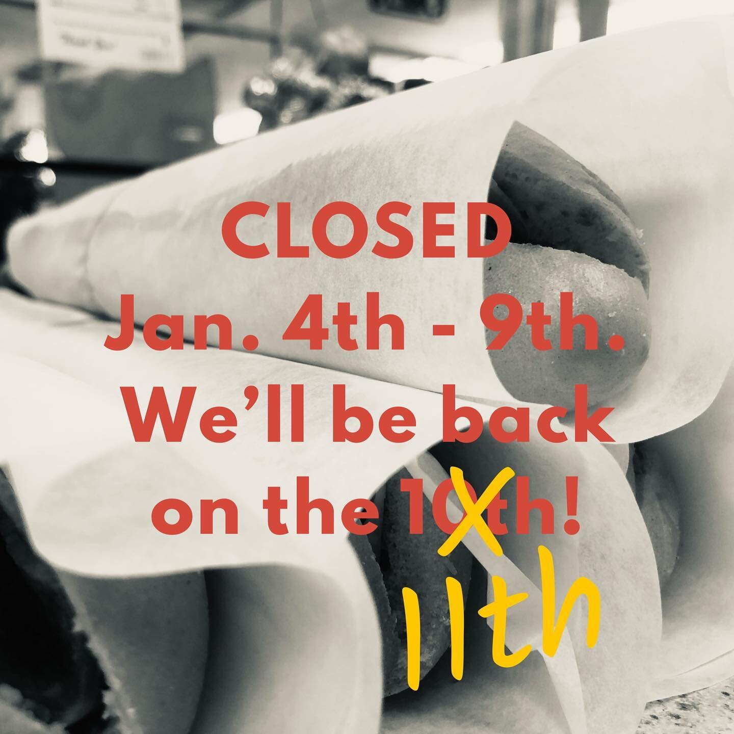 Sorry guys.... we made a mistake on our pervious post. We&rsquo;ll be back on Monday, the 11th. Our hours will temporarily be Thursday - Monday, 9-5... Closed Tuesday and Wednesday. Sorry for the inconvenience.