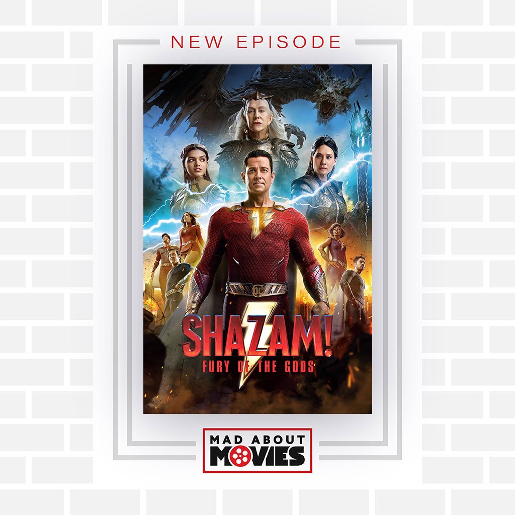 Shazam! Fury of the Gods & the drama at DC & Warner Bros. — Mad About  Movies Podcast