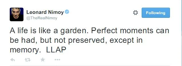 Leonard Nimoy's final tweet is poetic and prophetic.jpg